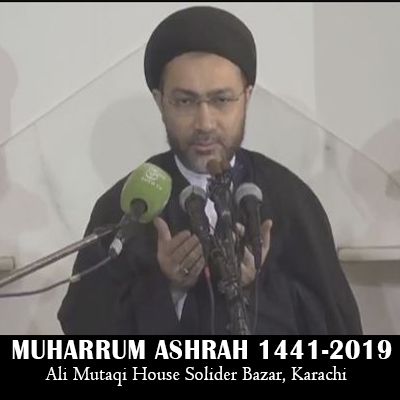 3rd Majlis 1441 2019 Allama Shehenshah Hussain Naqvi Ali Mutaqi House